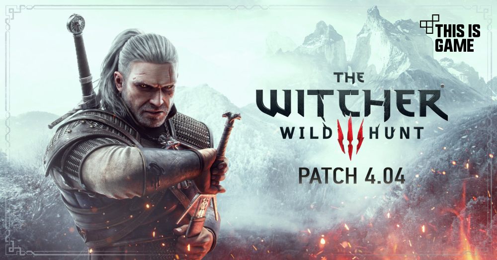 The Witcher 3 ได้รับอัปเดตใหม่ทุกแพล็ตฟอร์ม 1 The Witcher 3 ได้รับอัปเดตใหม่ทุกแพล็ตฟอร์ม