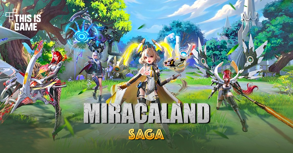Miracland Saga เปิดทดสอบ CBT2 บนสโตร์ไทย 1 Miracland Saga เปิดทดสอบ CBT2 บนสโตร์ไทย