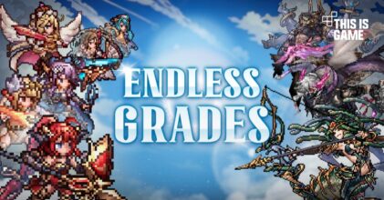 Endless Grades เปิด CBT บนสโตร์ไทยแล้ว