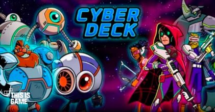 Cyber Deck เปิดให้เล่นบนสโตร์ไทยแล้ว