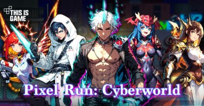 Pixel Run: Cyberworld เปิดให้เล่นบนสโตร์ต่างประเทศแล้ว