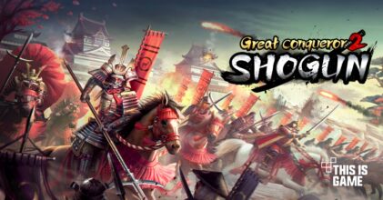 Great Conqueror 2: Shogun เปิดให้บริการทั้ง iOS/Android สโตร์ไทย