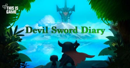 Devil Sword Diary เปิดให้บริการบนสโตร์ไทยแล้ว