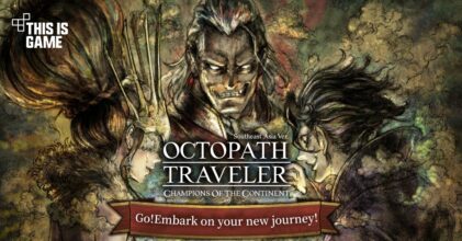 OCTOPATH TRAVELER: Champions of the Continent เตรียมเปิดให้บริการในภูมิภาค SEA เดือนธ.ค.นี้