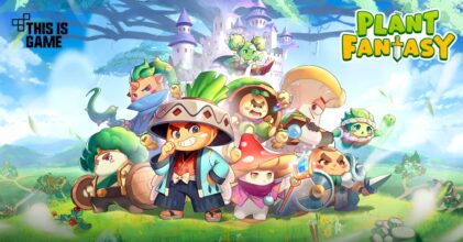 กลับมาเปิดใหม่ ! Plant Fantasy เปิด Soft Launch บนสโตร์ไทยแล้ว