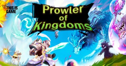 Prowler of Kingdoms เปิดให้บริการบนสโตร์ไทยแล้ว