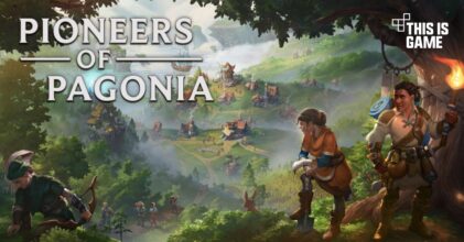 Pioneers of Pagonia เปิดให้เล่น Early Access บน Steam แล้ว