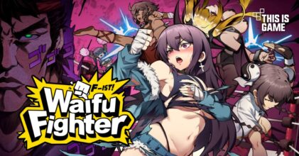 Waifu Fighter F-ist บุรุษนักสู้ และศักดิ์ศรีที่ต้องกู้คืนจากสาว ๆ