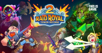 Raid Royal 2: TD Battles เปิดให้บริการบนสโตร์ไทยแล้ว