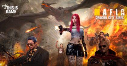 Mafia:Dragon City Rises เปิดให้เล่นบนสโตร์ต่างประเทศแล้ว