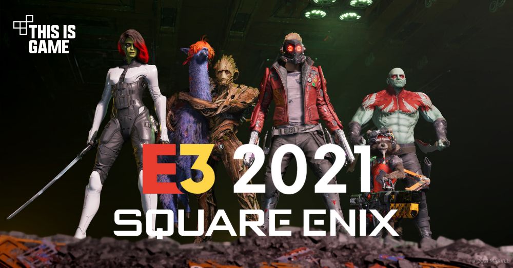 รวมรายชื่อเกมที่ Square Enix เปิดตัวในงาน E3 2021 1 รวมรายชื่อเกมที่ Square Enix เปิดตัวในงาน E3 2021