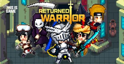 Returned Warrior RPG เปิด Early access บนสโตร์ไทยแล้ว