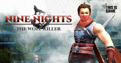 Nine Nights เปิดให้บริการทั้ง iOS/Android บนสโตร์ไทยแล้ว