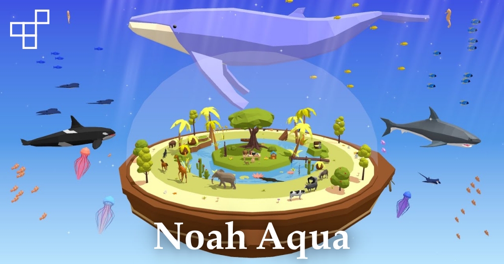 Noah Aqua เปิดให้บริการทั้ง iOS/Android บนสโตร์ไทยแล้ว 1 Noah Aqua เปิดให้บริการทั้ง iOS/Android บนสโตร์ไทยแล้ว