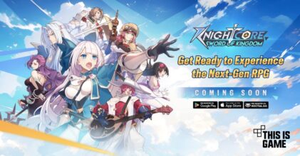 Knightcore: Sword of Kingdom เปิดลงทะเบียนล่วงหน้าบนสโตร์ไทยแล้ว
