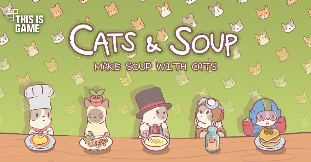 CATS & SOUP เปิดให้บริการทั้ง iOS/Android สโตร์ไทย
