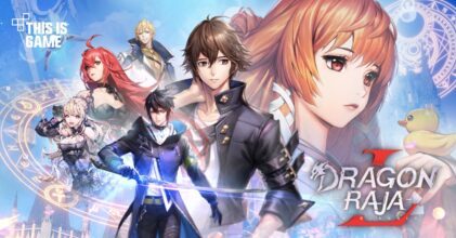 Dragon Raja L: The Classic เปิดทดสอบบนสโตร์ไทยแล้ว