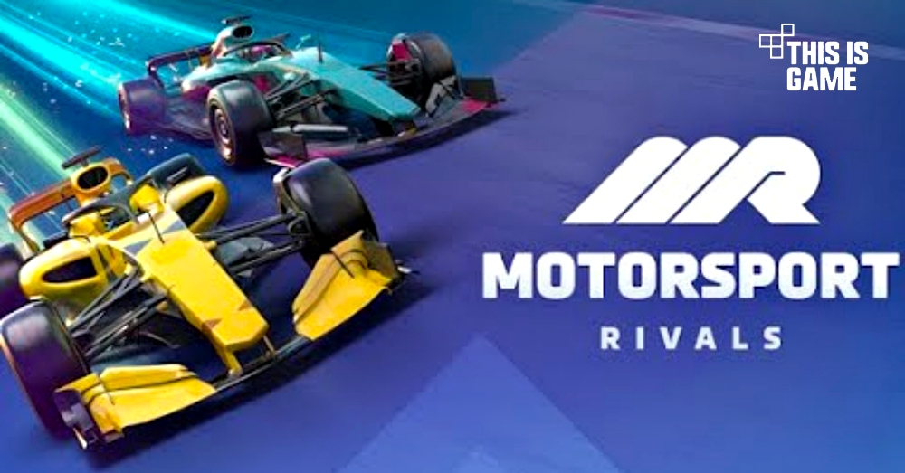 Motorsport Rivals เปิดให้บริการบนสโตร์ไทยแล้ว 1 Motorsport Rivals เปิดให้บริการบนสโตร์ไทยแล้ว