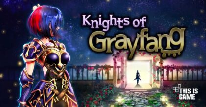 Knights of Grayfang เปิดให้บริการบนสโตร์ไทยแล้ว