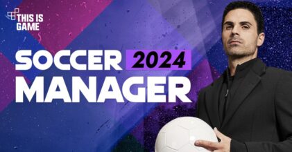 Soccer Manager 2024 เปิดให้บริการทั้ง iOS/Android บนสโตร์ไทยแล้ว