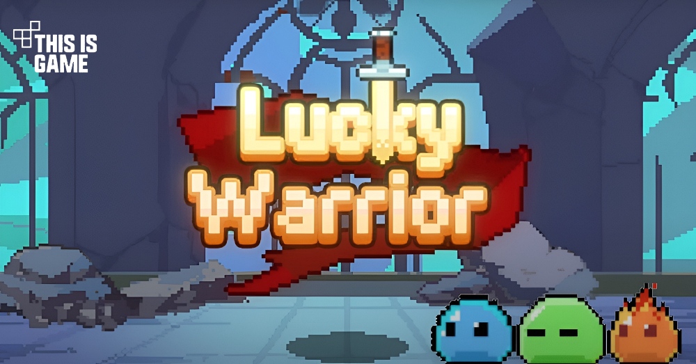 Lucky Warrior เปิดให้เล่นบนสโตร์ไทยแล้ว 1 Lucky Warrior เปิดให้เล่นบนสโตร์ไทยแล้ว