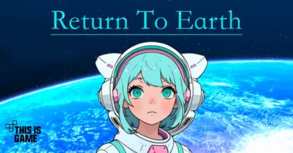 Return To Earth เปิด Early Access บนสโตร์ไทยแล้ว
