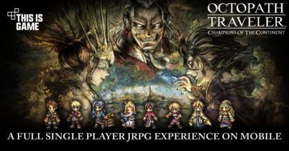 Octopath Traveler: Champions Of The Continent เปิดให้บริการเวอร์ชั่น ENG. แล้ว