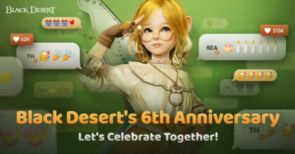 Black Desert เซิร์ฟเวอร์ไทยและเอเชียตะวันออกเฉียงใต้ ฉลองครบรอบ 6 ปี
