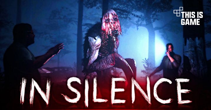 In Silence เกมสยองขวัญเอาชีวิตรอดออนไลน์ รับบทผู้ล่าหรือผู้ถูกล่า