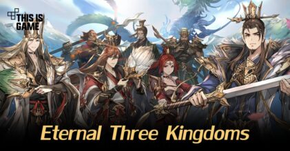Eternal Three Kingdoms เปิดให้บริการทั้ง iOS/Android สโตร์ไทยแล้ว