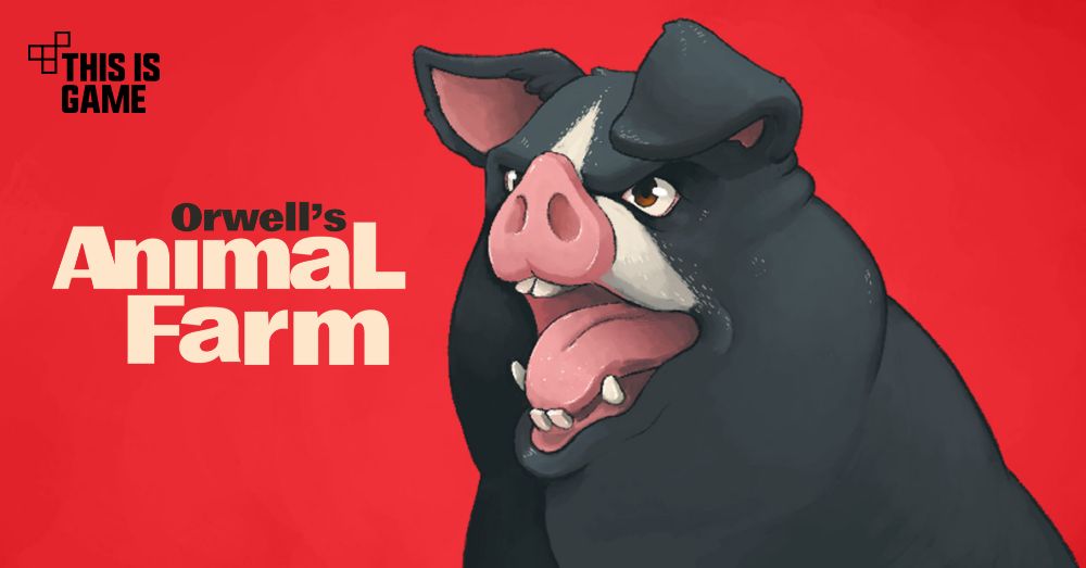 Orwell's Animal Farm นวนิยายเสียดสีการเมืองจาก George Orwell ประกาศเปิดตัวเกมลง PC และ มือถือ 1 Orwell's Animal Farm นวนิยายเสียดสีการเมืองจาก George Orwell ประกาศเปิดตัวเกมลง PC และ มือถือ