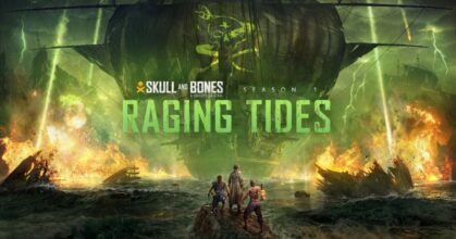 Skull and Bones ซีซัน 1 “Raging Tides”เข้าถึงคอนเทนต์ได้แล้ว ฟรีทั่วโลก!