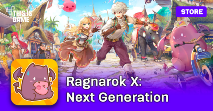 Ragnarok X: Next Generation เกมมือถือ MMORPG 3D สุดคลาสสิก