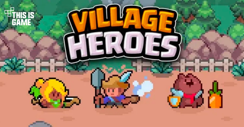 Village Heroes เปิด Early Access บนสโตร์ไทยแล้ว 1 Village Heroes เปิด Early Access บนสโตร์ไทยแล้ว