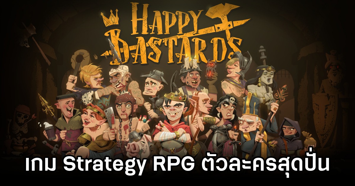 เปิดตัว Happy Bastards เกม Strategy RPG ตัวละครสุดปั่นบนโลก Open-world 1 Happy Bastards Announced For PC