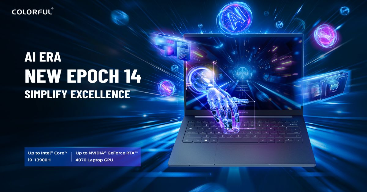 เปิดตัว COLORFUL EPOCH Series AI Notebook 1 เปิดตัว COLORFUL EPOCH Series AI Notebook