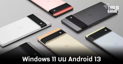 Android 13 สามารถจำลองระบบ Windows 11 ได้