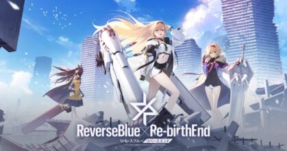 ReverseBlue x Re-BirthEnd-Feature