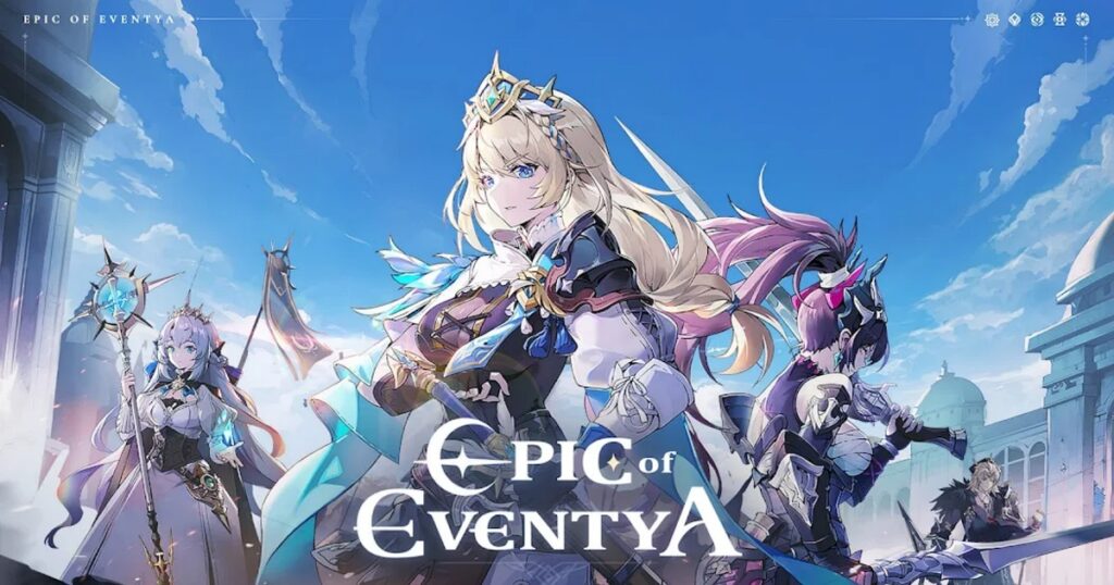 เกมมือถือน่าเล่นประจำสัปดาห์นี้ (27 กันยายน 2567) 4 Epic of Eventya