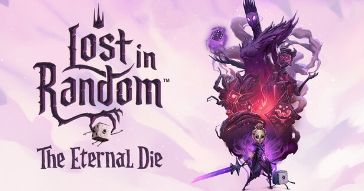 Lost in Random: The Eternal Die ประกาศเปิดตัวอย่างเป็นทางการ
