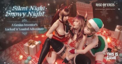 มาตามนัด! Rise of Eros เปิดให้เล่นกิจกรรมใหม่ Silent Night Snowy Night แล้ววันนี้