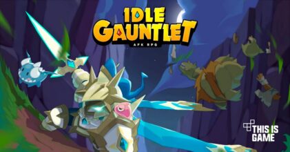 Gauntlet Idle เปิด Soft Launch บนสโตร์ต่างประเทศแล้ว