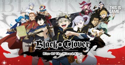 Black Clover M: Rise Of The Wizard King เปิดรับสมัครช่วง CBT