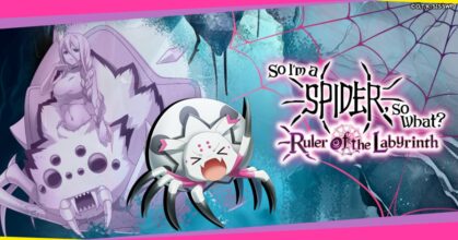 So I’m a Spider, So What Ruler of the Labyrinth Laucnes