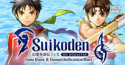 KONAMI เปิดตัวเกม Suikoden I & II เวอร์ชั่น HD Remaster