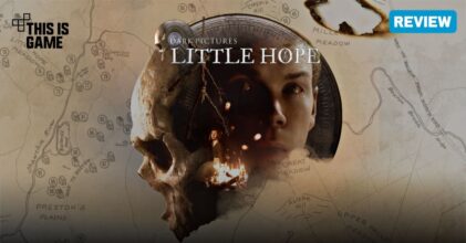 [รีวิว] The Dark Pictures Anthology: Little Hope