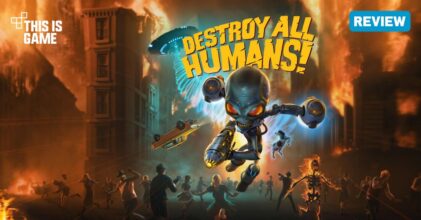 [รีวิว] Destroy All Humans! การกลับมาของเกมแอคชั่นคอเมดี้ฉบับรีเมค