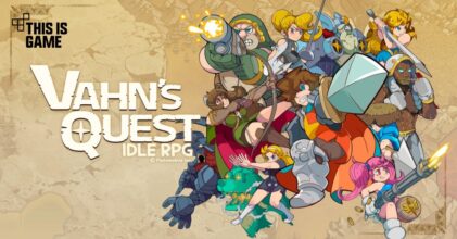 Vahn's Quest เกมมือถือ Idle RPG กราฟิกการ์ตูนน่ารักสดใส