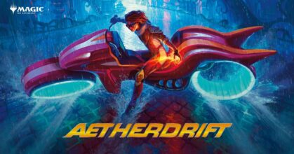 ซิ่งให้เต็มสปีดกับ Magic: The Gathering, Aetherdrift