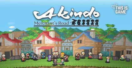 Akindo - Merchant's Road เปิดให้เล่นฟรีบนสโตร์ไทยแล้ว